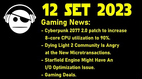 Gaming News | Cyberpunk 2077 | Dying Light 2 | Starfield | Deals | 12 SET 2023