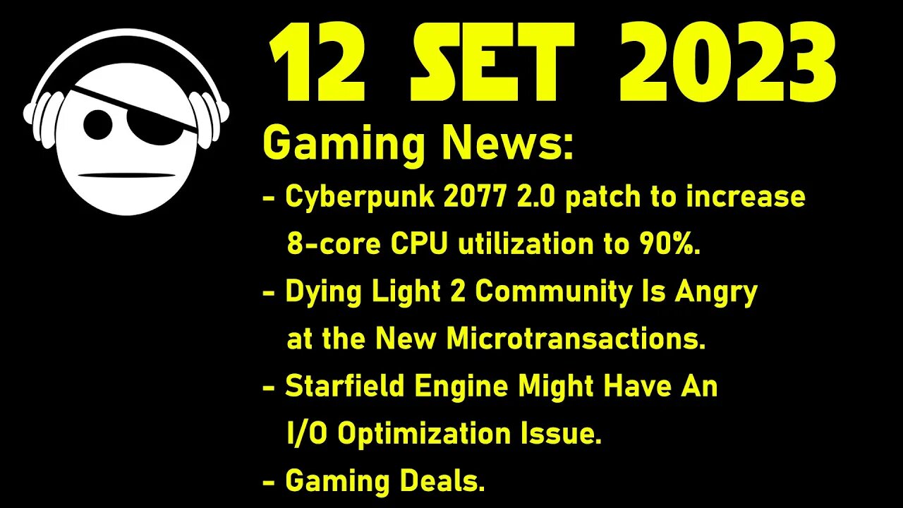 Gaming News | Cyberpunk 2077 | Dying Light 2 | Starfield | Deals | 12 SET 2023