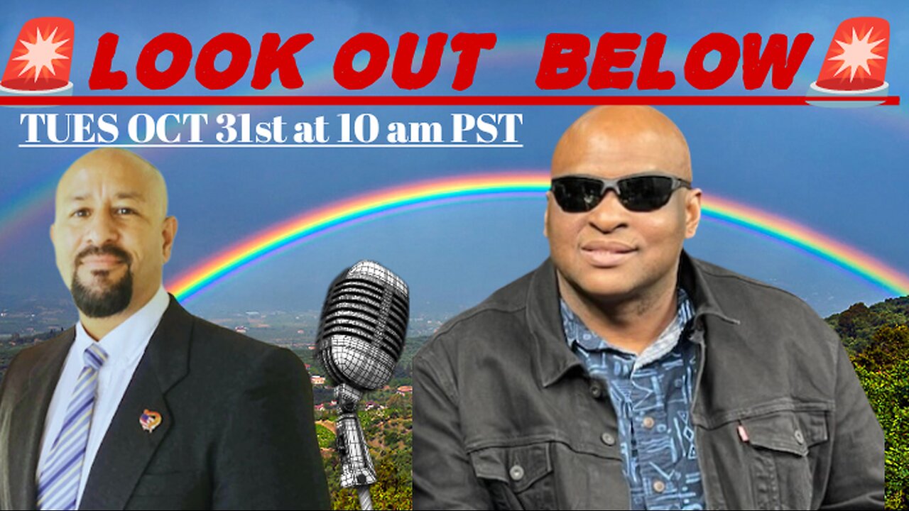 LOOK OUT BELOW 10/31/23 AT 10AM PST WITH GUEST KENNETH PRADO