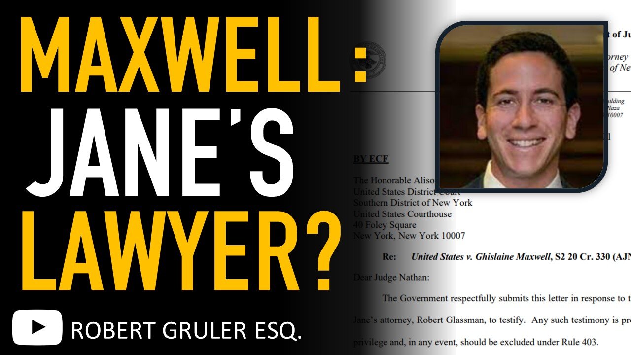 Ghislaine Maxwell Trial Day 10 Docket Update: Motion to Preclude Jane’s Lawyer​