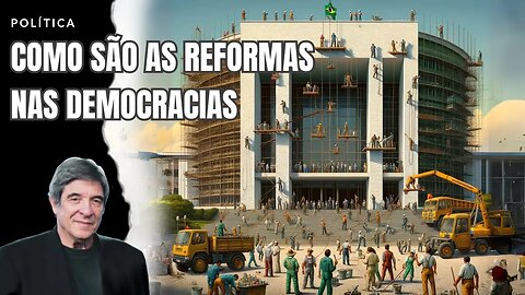 COMO SÃO AS REFORMAS NAS DEMOCRACIAS