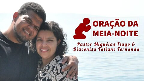 🔴 A ORAÇÃO DA MEIA-NOITE - (23/01) - Pr Miquéias Tiago - #EP346
