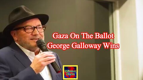 Gaza on the ballot: George Galloway wins UK by-election