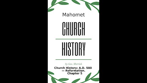 Church History: A D 500 — Reformation, Chapter 5