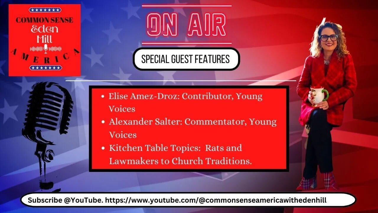 Common Sense America with Eden Hill & National News Features Rats & Lawmakers to Church Traditions.