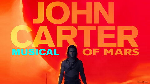 JOHN CARTER OF MARS THE MUSICAL
