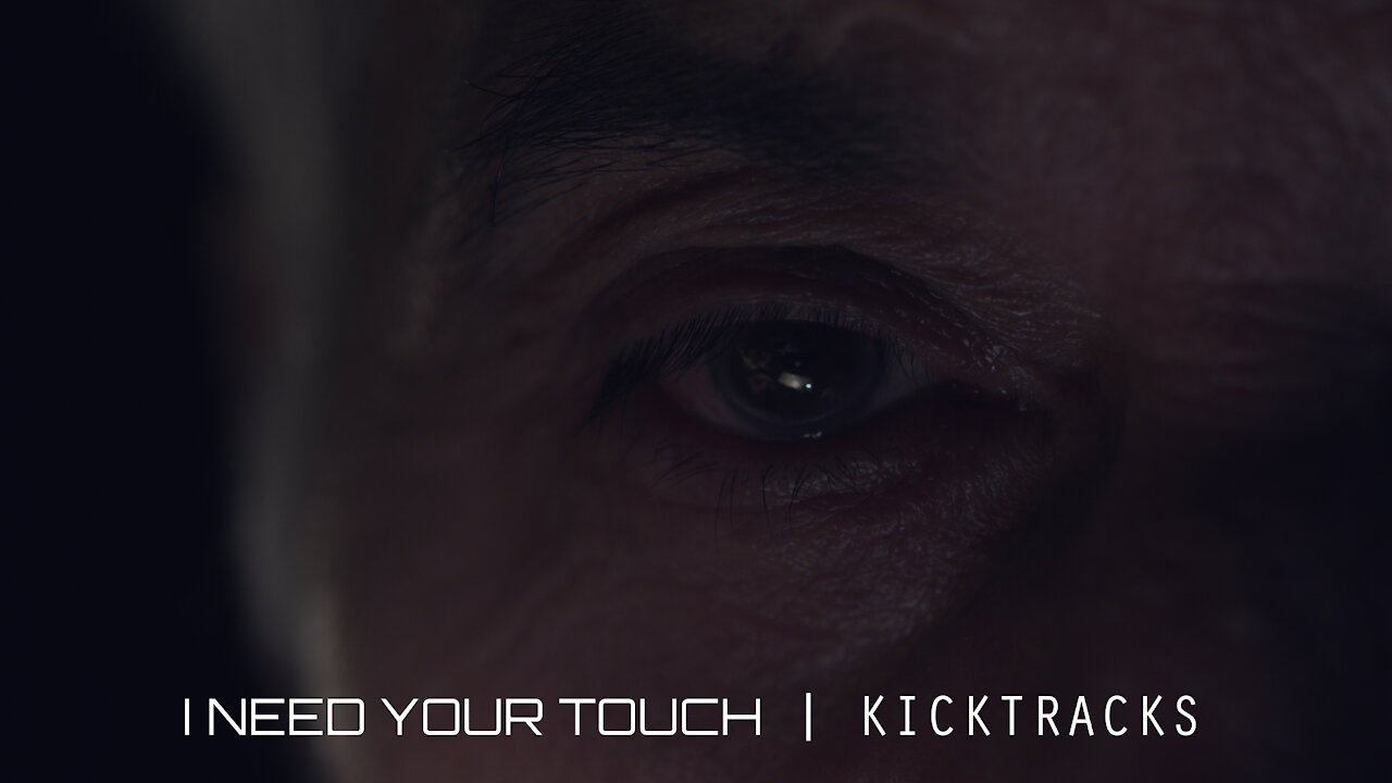 “I Need Your Touch” by Kicktracks