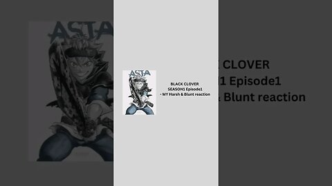 BLACK CLOVER - SEASON 1 Episode 1 - MY Harsh & Blunt TEXT reaction short