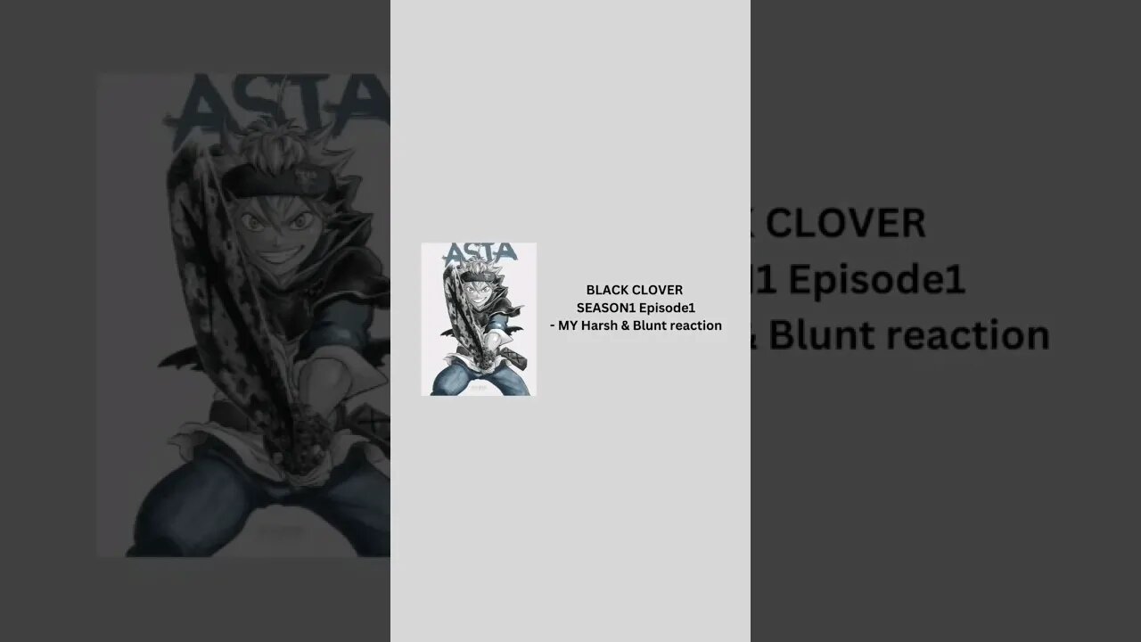 BLACK CLOVER - SEASON 1 Episode 1 - MY Harsh & Blunt TEXT reaction short