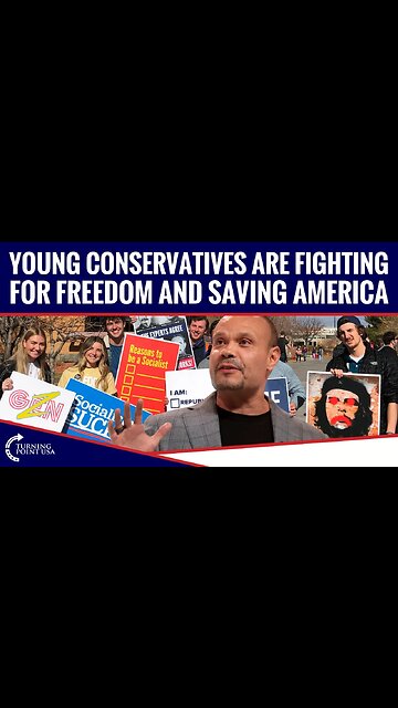 Young Conservatives Are Fighting For Freedom And Saving America
