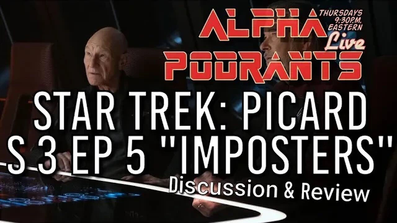 ST Picard S3 Ep5 Imposters | review by Alpha Podrants #205