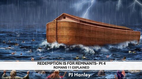 Redemption is For Remnants PT4 - Romans 11 Explained - PJ Hanley - August 18th, 2024
