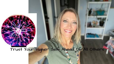 Trust Your Higher Self Ahead Of All Others