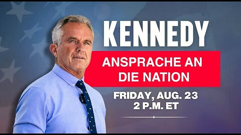 Robert F. Kennedy Jr. - Ansprache an die Nation vom 23.08.24 (Deutsche Übersetzung vom KOPP-Verlag)