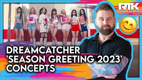 DREAMCATCHER (드림캐쳐) - 'Season Greeting 2023' Concepts (Reaction)