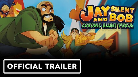 Jay and Silent Bob: Chronic Blunt Punch - Official Trailer | The MIX x Kinda Funny Showcase 2024