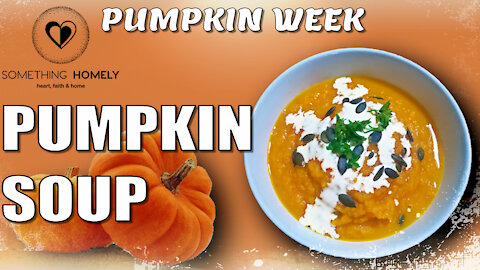 Pumpkin Soup [ PUMPKIN WEEK ]