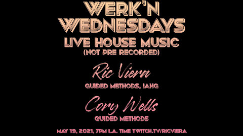 Guided Methods - Werk'n Wednesdays - LIVE House Music EP018 (05/19/2021)