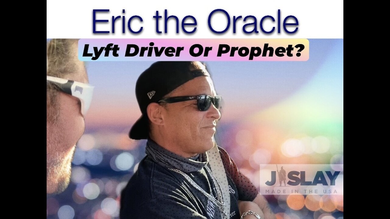 Eric the Oracle: Lyft Driver or Prophet?