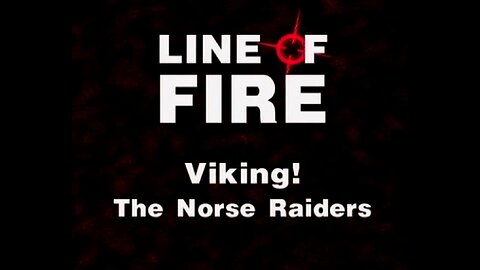 Viking! the Norse Raiders (Line of Fire, 2002)