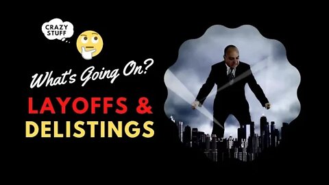Tech Layoffs, Delisting, What's Going On?