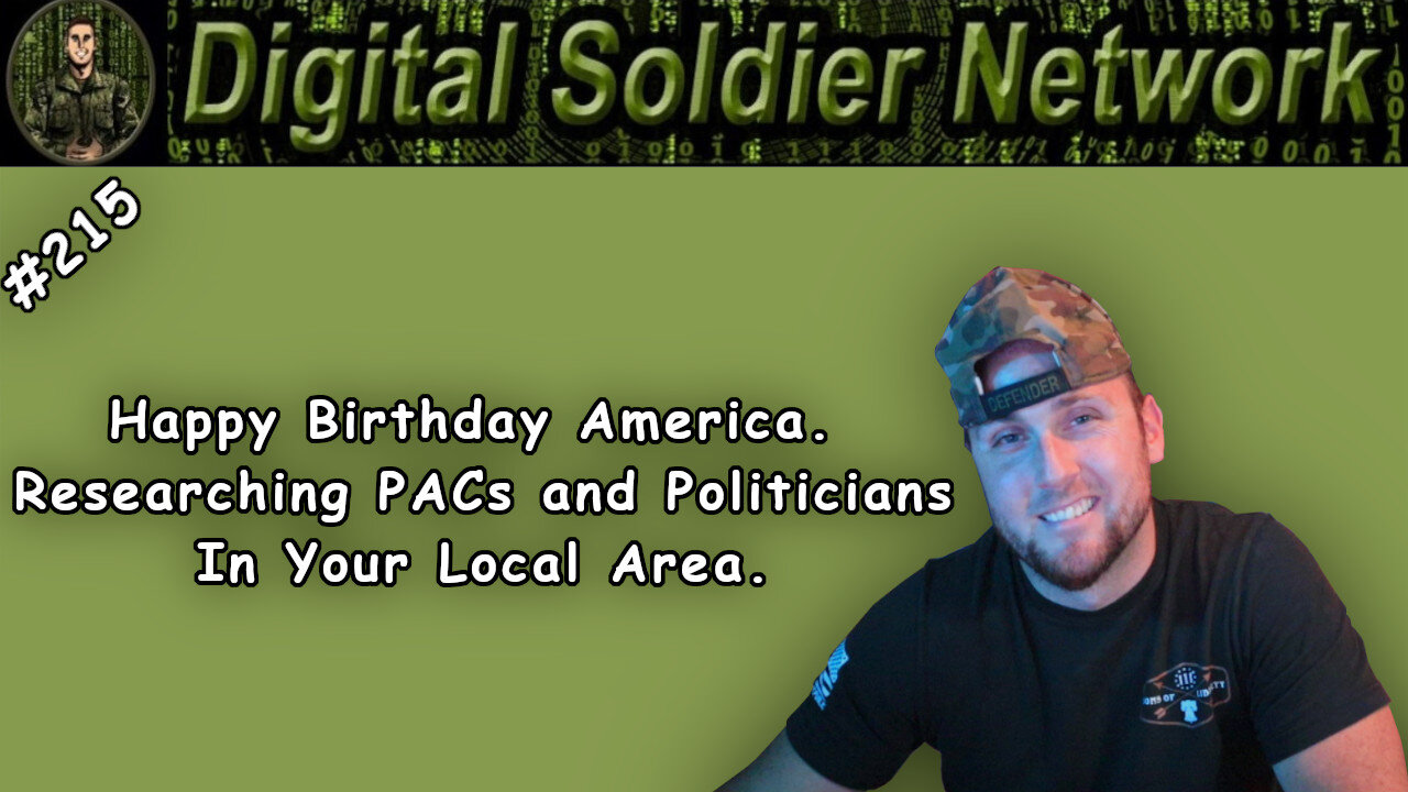 #215. Happy Birthday America. Researching PACs and Politicians In Your Local Area.