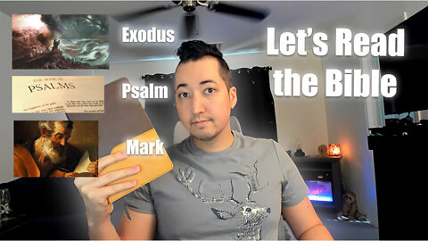 Day 63 of Let's Read the Bible - Exodus 13, Psalm 35, Mark 3