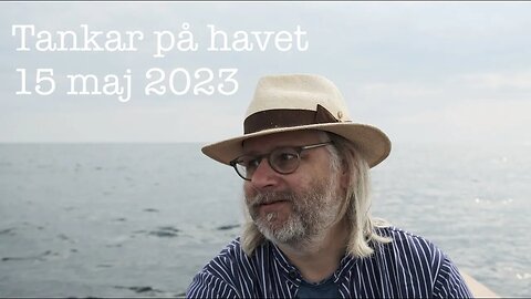 Tankar på havet 15 maj 2023
