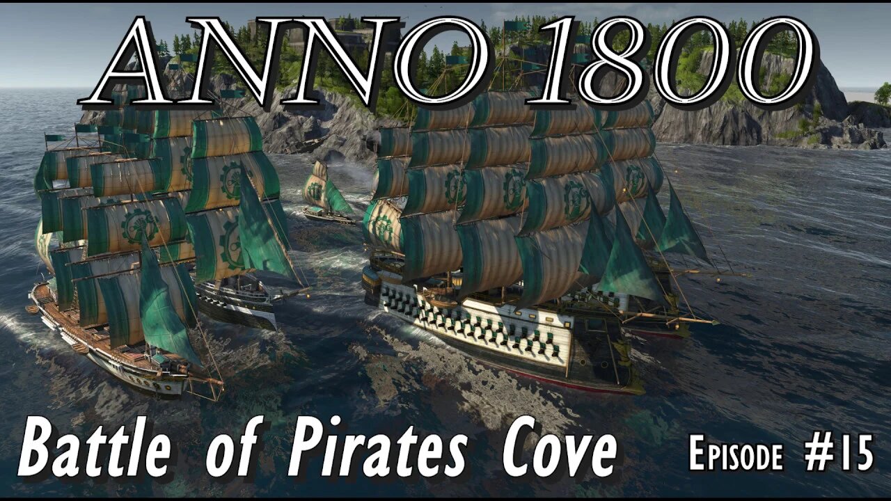 Anno 1800 - Battle of Pirates Cove - Episode #15