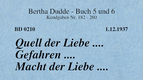 BD 0210 - QUELL DER LIEBE .... GEFAHREN .... MACHT DER LIEBE ....