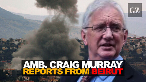 Amb. Craig Murray live from Beirut's war zone