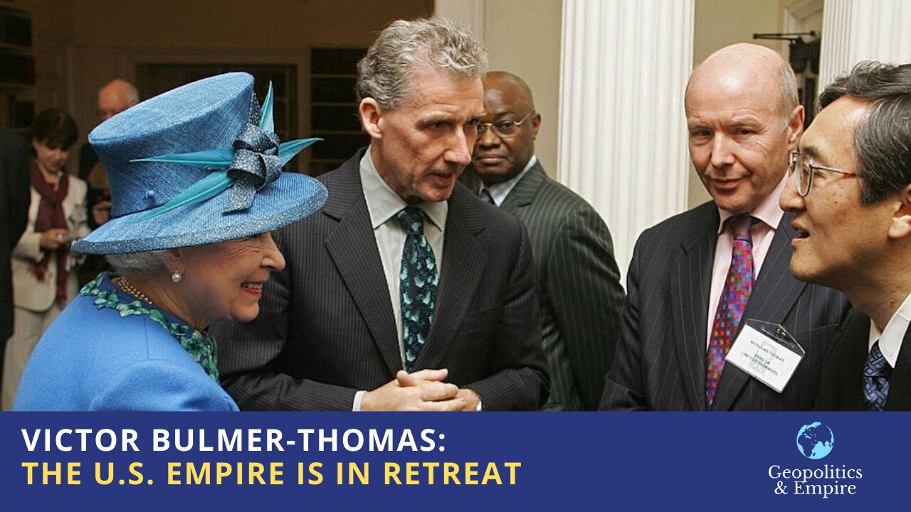 Victor Bulmer-Thomas: The U.S. Empire is in Retreat