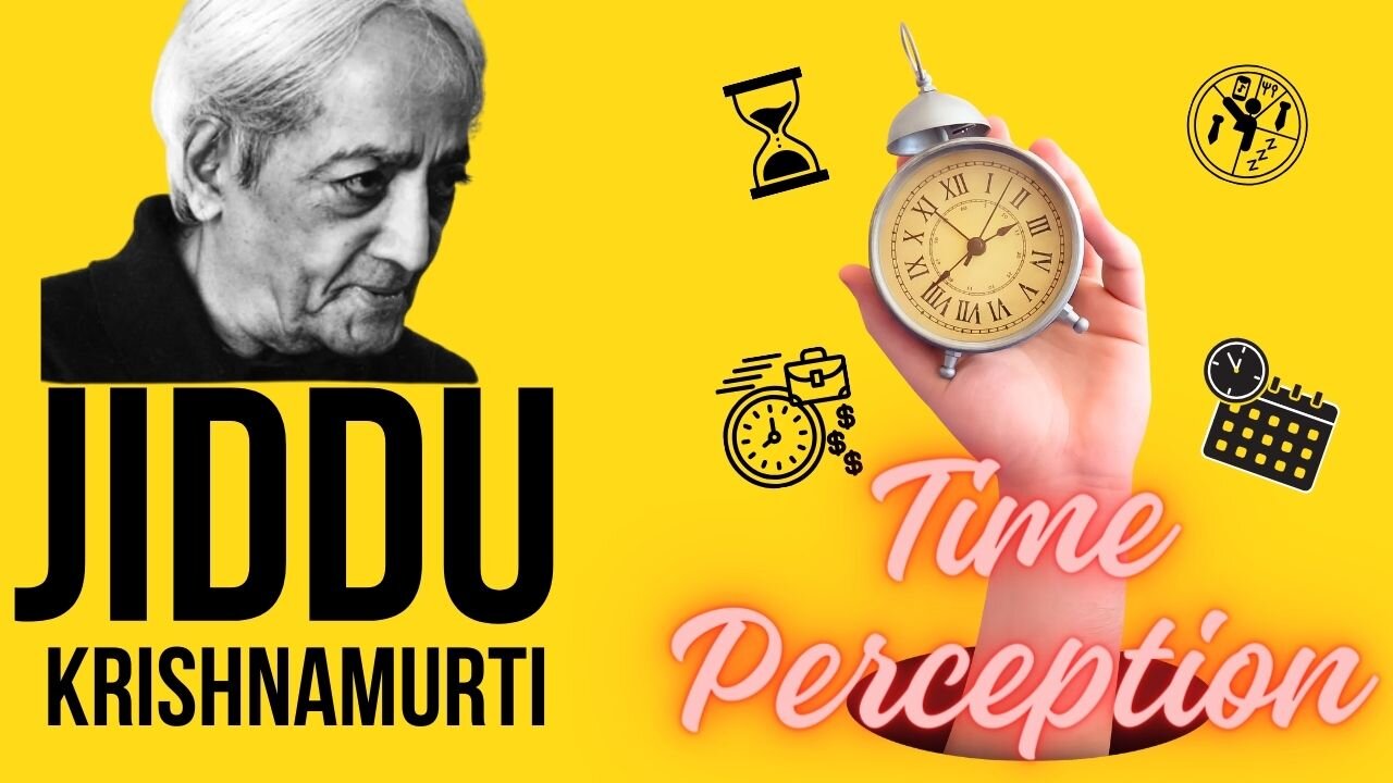 Time Perception, Brain Transformation - Jiddu Krishnamurti