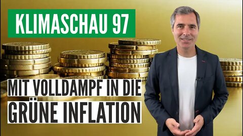 Klimaschau #97: Mit Volldampf in die Grüne Inflation