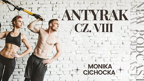 Antyrak - cz. VIII. Rak, nowotwór, zdrowie, choroba, leczenie, profilaktyka | Monika Cichocka