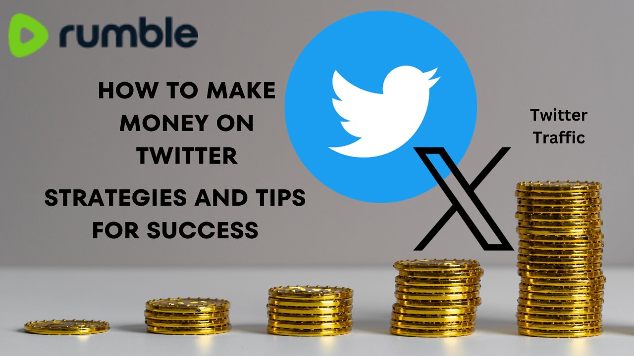 How to Make Money on Twitter: Strategies and Tips for Success