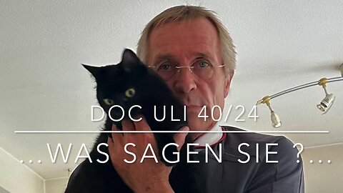 5.1o.24..🚑🇪🇺DOC ULI👉40/24"..WAS SAGEN SIE ? .." 🇪🇺🚑..🇨🇭🇦🇹🇩🇪