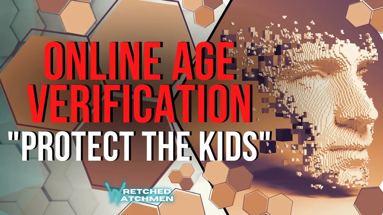 Online Age Verification: "Protect The Kids"