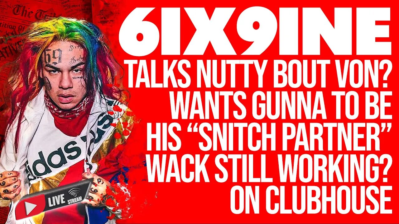 6ix9ine gets HEATED about Gunna with Wack100 on Clubhouse