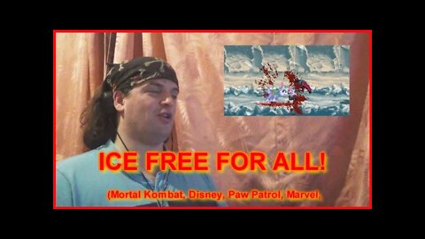 ICE FREE FOR ALL! Mortal Kombat, Disney, Paw Patrol, Marvel,