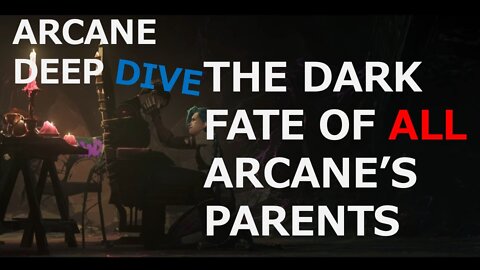 Arcane: The Dark Fate Of All Arcane's Parents