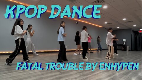 KPop Dance Class Las Vegas ~ "Fatal Trouble" by Enhypen