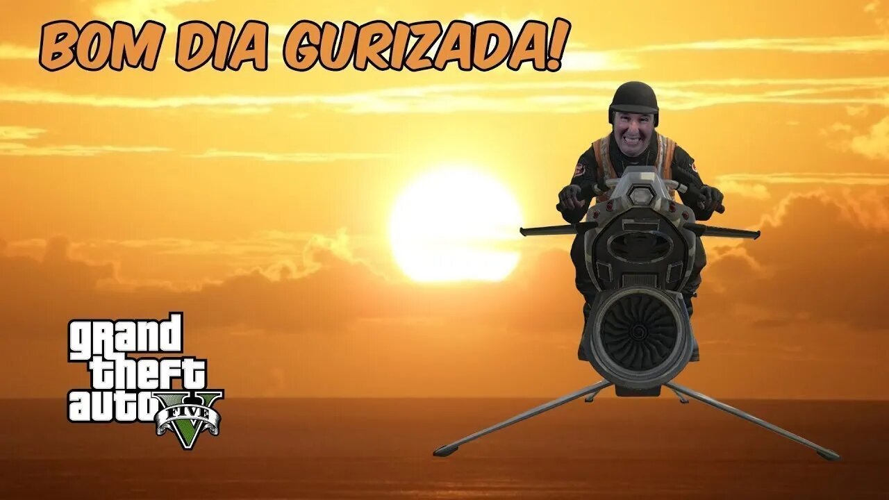 GTA 5 - BOM DIA GURIZADA! BORA JOGAR!