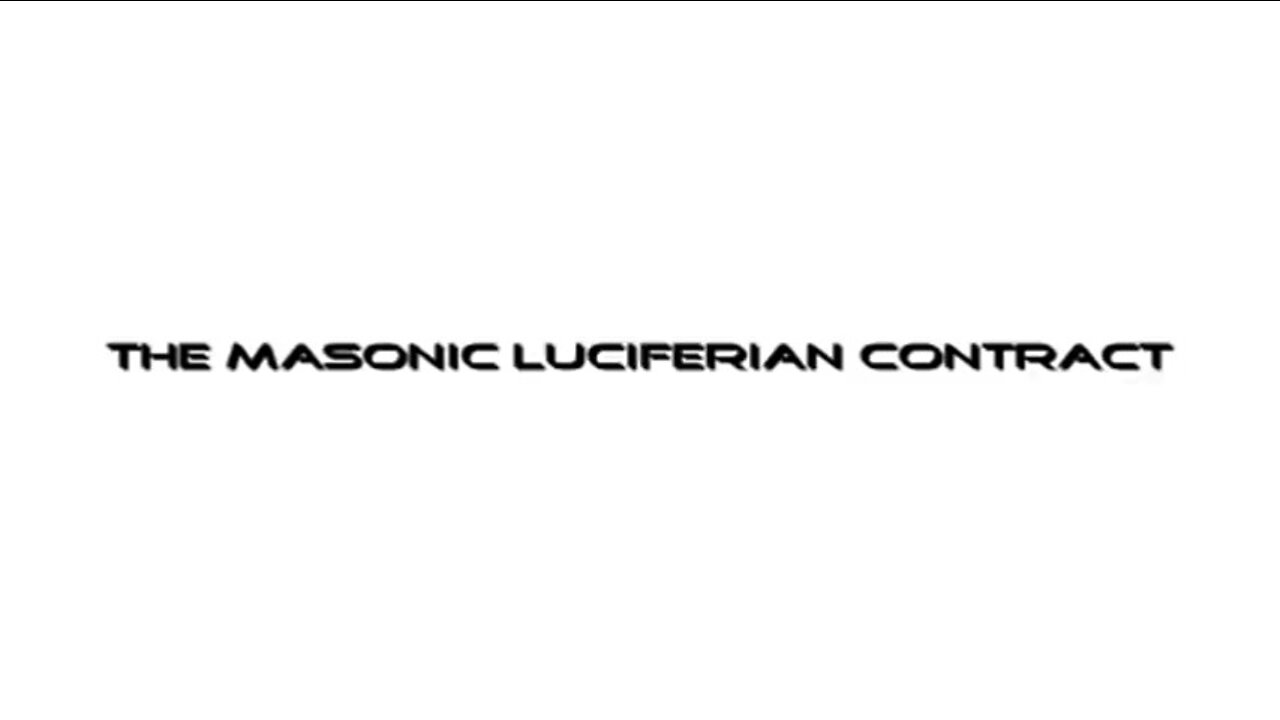 THE MASONIC LUCIFERIAN CONTRACT - THE CONTRACT WITH SATAN