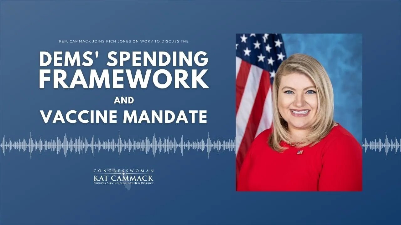 Rep. Cammack Joins Rich Jones On WOKV To Discuss The Democrats' Spending Framework & Vaccine Mandate