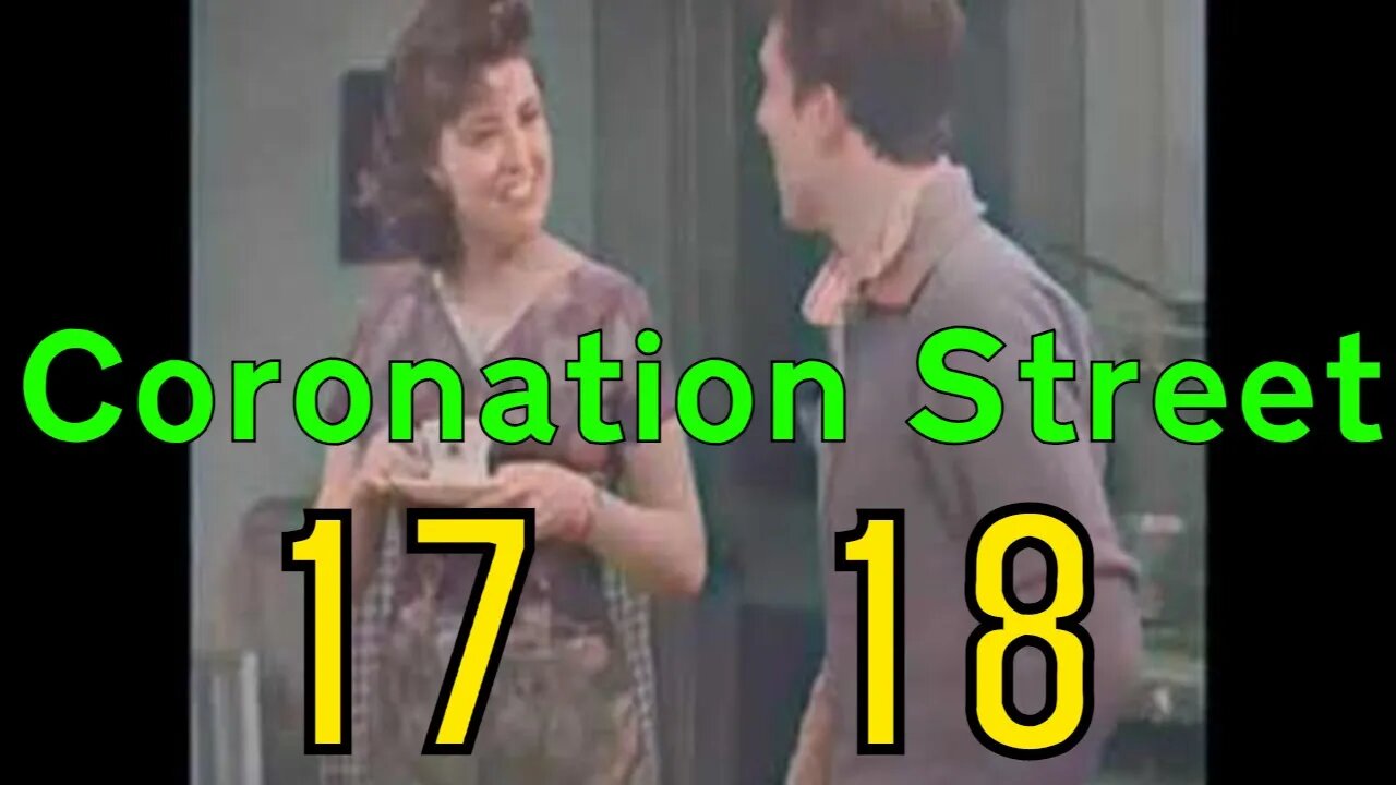 Coronation Street - Episodes 17 and 18 (1961) [colourised]