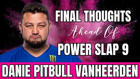 Danie The Pitbull VanHeerden Is Set To Face Eviahn The Waterboy Scott At Power Slap 9!