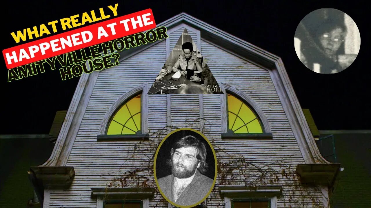 What Really Happened at The Amityville Horror House?