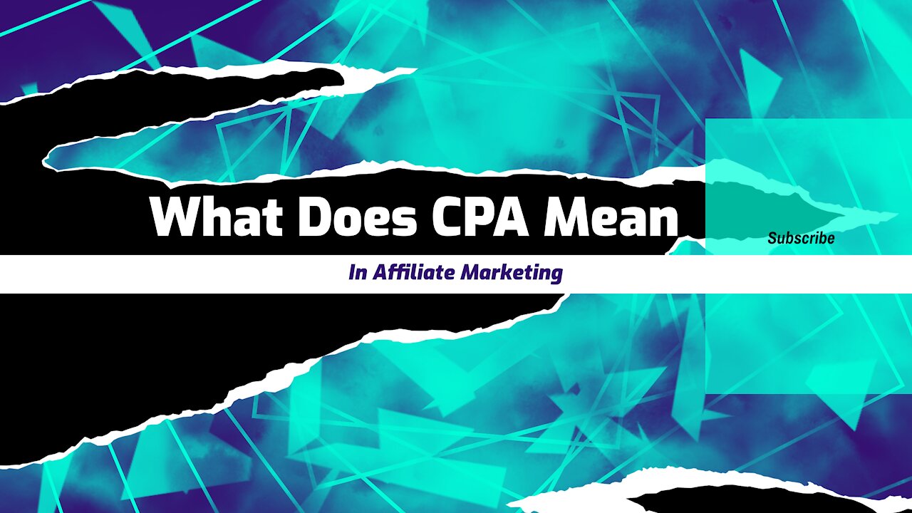 What Does CPA Mean In Affiliate Marketing