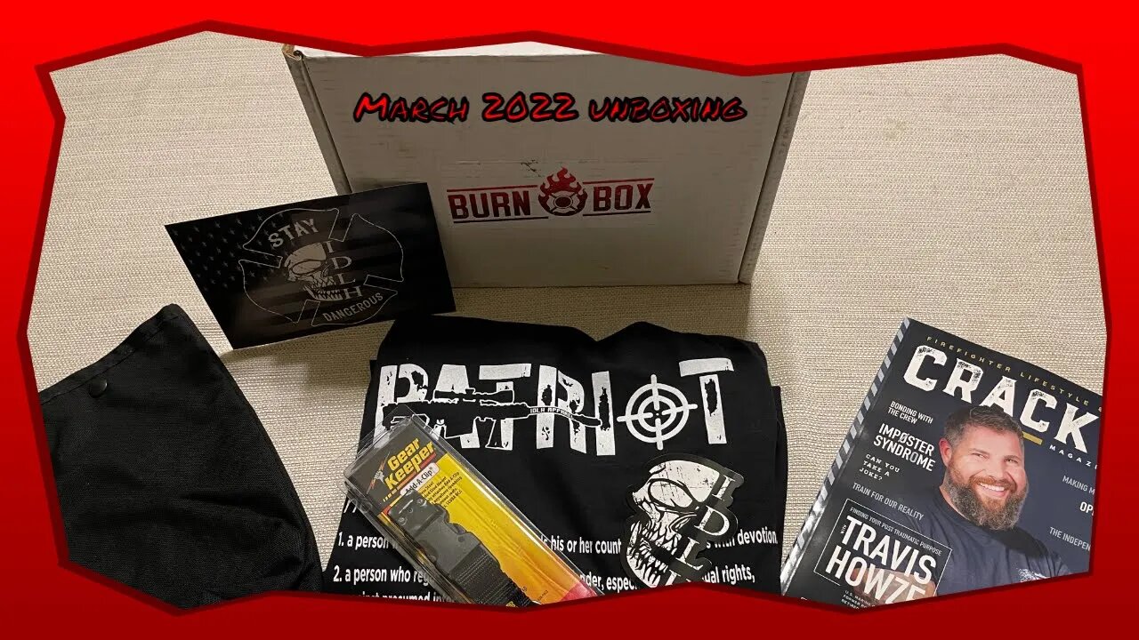 Firefighter Burn Box review and unboxing of the March 2022 box